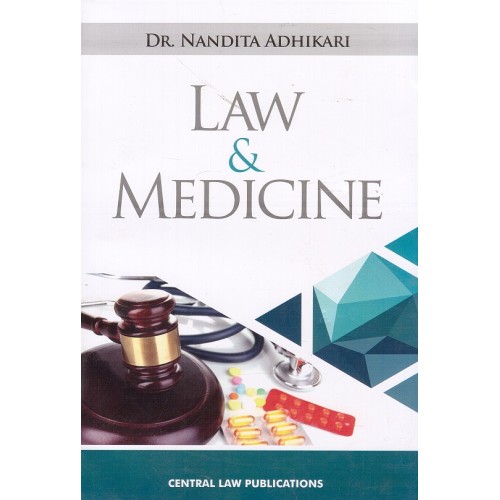 Central Law Publication's Law & Medicine for BA. LL.B & LL.B by Dr. Nandita Adhikari